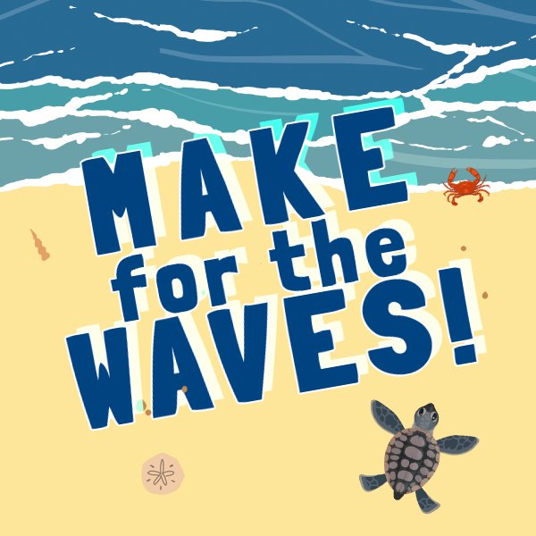 Make for the Waves!